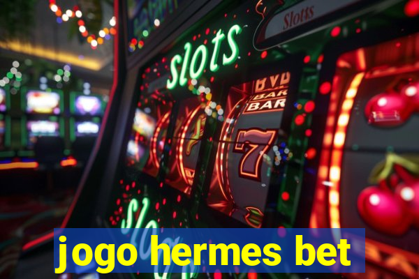 jogo hermes bet